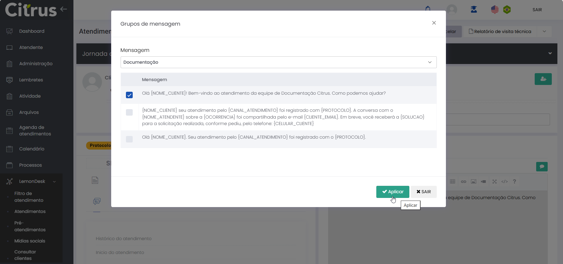 Marque a caixa de seleção da mensagem que deseja inserir no atendimento como "Comentário". Clique em Aplicar.
